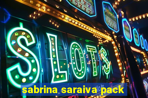 sabrina saraiva pack